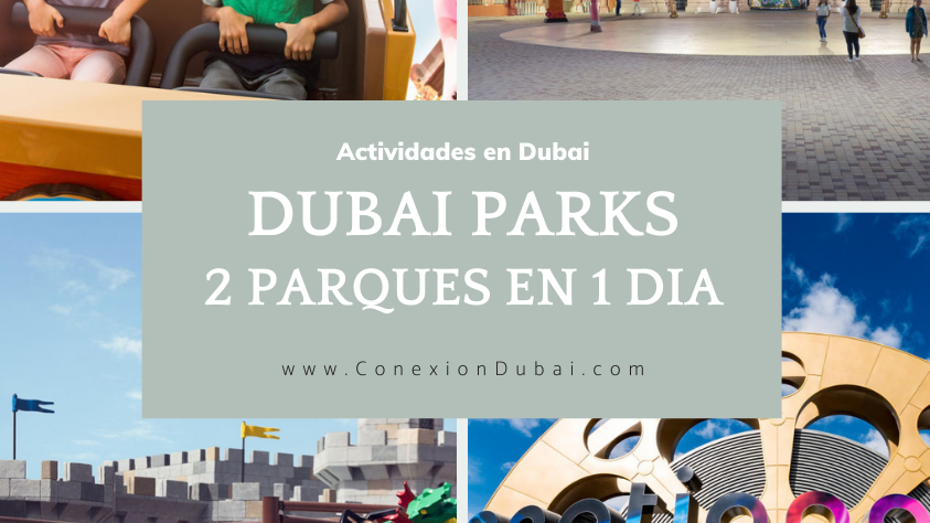 Dubai Parks 2 Parques en 1 Dia